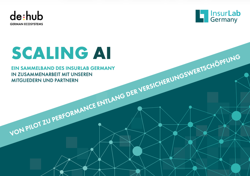 Das Bild zeigt das Cover des InsurLab Germany Sammelbands mit dem Titel 'SCALING AI – Von Pilot zu Performance entlang der Versicherungswertschöpfung_ auf einem weiß-türkisen Hintergrund mit einem digitalen Netzwerkmuster.