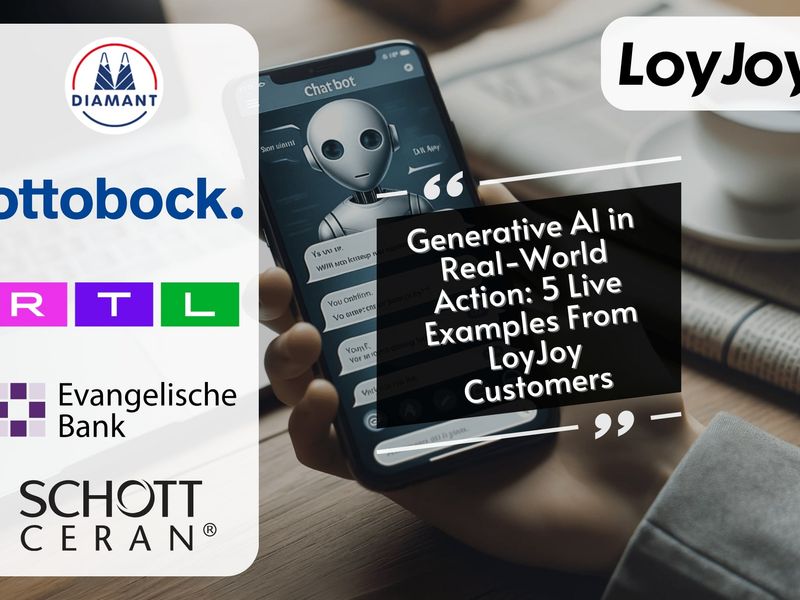 Auf der linken Seite die Logos der 5 Unternehmen. Diamant Zucker, Ottobock, RTL, Evangelische Bank und SCHOTT CERAN. Auf der rechten Seite befindet sich ein Text: "Generative AI in Real-World Action: 5 Live-Beispiele von LoyJoy-Kunden."