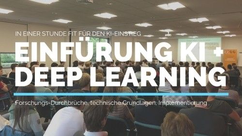 Ein Werbebanner für eine Vorlesung wird gezeigt. Der Titel lautet: In einer Stunde fit für KI-Einstieg. Einführung KI + Deep Learning. Forschung - Durchbrüche, technische Grundlagen und Implementierung.