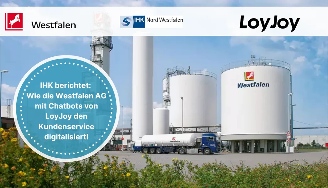 Ein Bild,dass ein Westfalen AG Gebäude zeigt mit einem Hinweis auf den IHK Bericht über die auf der LoyJoy Plattform entwickelten Chatbots für die Westfalen AG.