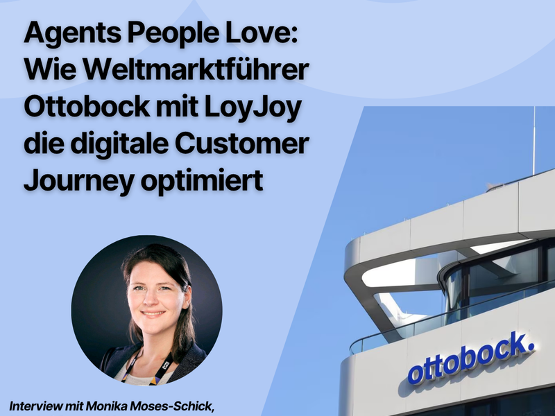Das Bild zeigt eine Ankündigungsgrafik für ein Interview, gestaltet in hellblauen Farbtönen mit den Logos von LoyJoy oben links und ottobock. oben rechts. Die zentrale Schlagzeile lautet: 'Agents People Love: Wie Weltmarktführer Ottobock mit LoyJoy die digitale Customer Journey optimiert'. Im unteren linken Bereich befindet sich ein kreisrundes Porträtfoto einer lächelnden Frau mit dunklen Haaren. Darunter steht der Text: 'Interview mit Monika Moses-Schick, Head of Content Management & Performance Marketing, Ottobock Deutschland und Österreich'. Die rechte Seite der Grafik zeigt ein Foto des modernen, weißen Ottobock-Gebäudes mit dem blauen Herstellerschriftzug an der Fassade unter einem klaren, blauen Himmel.