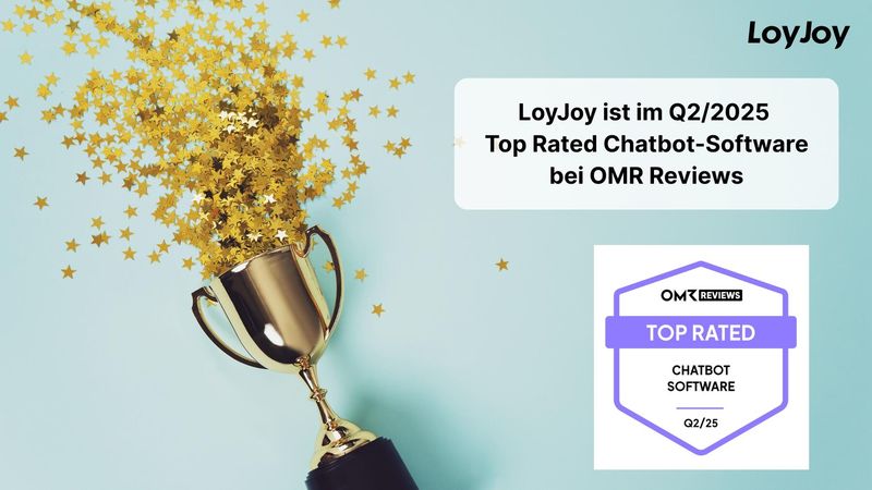 The picture shows a golden trophy with many golden stars flying out of it - a symbol of honour and success. On the right of the picture it says: “LoyJoy is Top Rated Chatbot Software at OMR Reviews in Q2/2025”. Underneath is a purple seal with the inscription: “OMR Reviews - Top Rated - Chatbot Software - Q2/25” and the LoyJoy logo can be seen at the top right.