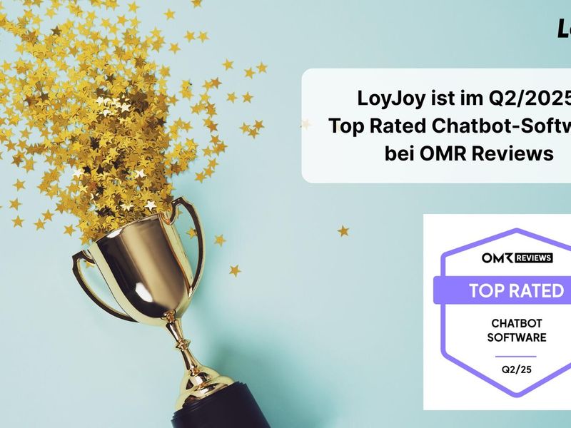 Das Bild zeigt einen goldenen Pokal, aus dem viele goldene Sterne herausfliegen – ein Symbol für Ehre und Erfolg. Rechts im Bild steht: „LoyJoy ist Top Rated Chatbot Software bei OMR Reviews im Q2/2025“. Darunter befindet sich ein lila Siegel mit der Aufschrift: „OMR Reviews - Top Rated - Chatbot Software - Q2/25“ und oben rechts ist das LoyJoy-Logo zu sehen.