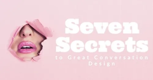 Ein rosa Hintergrund. Auf der rechten Seite das Beitragsthema "Sieben Geheimnisse des Conversation Designs". Auf der linken Seite sind Nase und Mund einer Person durch den rosa Hintergrund sichtbar.