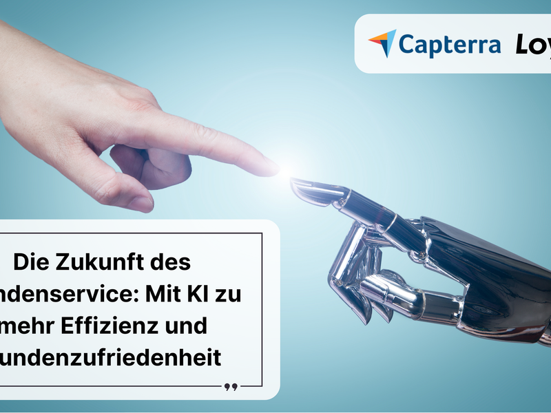 Eine menschliche Hand und eine Roboterhand berühren sich.Oben rechts sind das LoyJoy und das Capterra Logo. Unten links steht der Titel: Die Zukunft des Kundenservice: Mit KI zu mehr Effizienz und Kundenzufriedenheit.